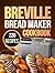 breville bread maker cookbook