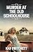Murder at the Old Schoolhou...