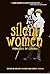 Silent Women: Pioneers of C...
