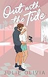 Out with the Tide by Julie Olivia