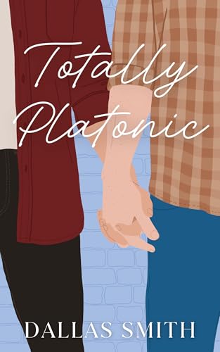 Totally Platonic (Kindle Edition)