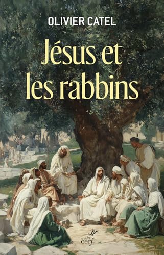 Jésus et les rabbins (French Edition)