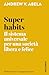 Super habits: Il sistema un...