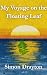My Voyage on the Floating L...