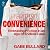 Against Convenience: Embracing Friction in an Age of Endless Ease