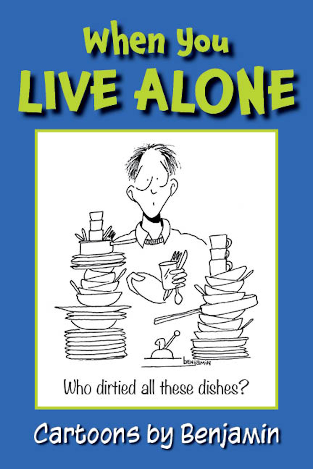 When You Live Alone: Things Dedicated Singles Do