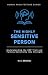 THE HIGHLY SENSITIVE PERSON...