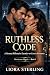 Ruthless Code: A Steamy Bil...