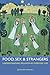 Food, Sex and Strangers by Graham   Harvey