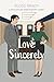 Love Sincerely: A Love In McAllen Sweet Romantic Comedy