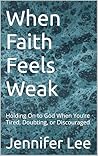 When Faith Feels ...