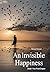 An Invisible Happiness: Dea...