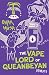 The Vape Lord of Queanbeyan