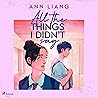 All the things I ...