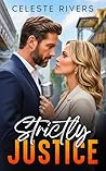 Strictly Justice by Celeste Rivers