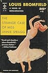 The Strange Case of Miss Annie Spragg by Louis Bromfield