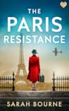 The Paris Resistance by Sarah Bourne