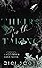 Theirs for the Taking (A Da...