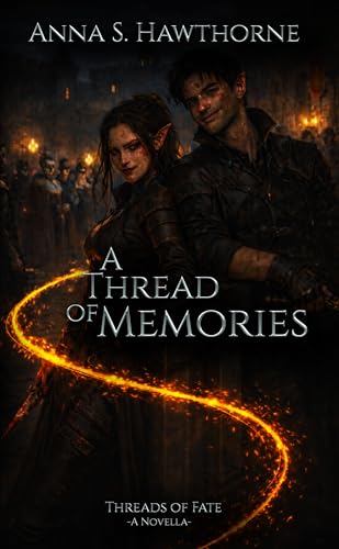 A Thread of Memories (The Threads of Fate)