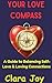 Your Love Compass: A Guide to Balancing Self-Love and Loving Connections (Your Compass of the Heart Book 3)