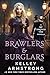 Brawlers & Burglars: A Rip Through Time novella Brawlers & Burglars: A Rip Through Time novella