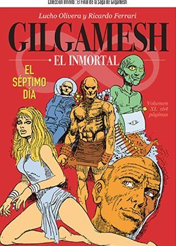 Gilgamesh El Inmortal: El séptimo día (Colección Infinito: Gilgamesh, #7)