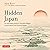 Hidden Japan: An Astonishin...