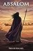 Absalom by Trevor Kincaid
