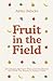 Fruit in the Field