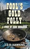 Fool's Gold Folly...