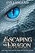 Escaping my Dragon (The Dragocracy Chronicles Book 6)