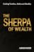 The Sherpa of Wealth by Asher Noor The Sherpa of Wealth by Asher Noor