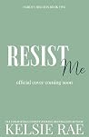 Resist Me: A Bad ...