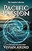 Pacific Passion by Vivian Arend