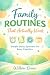 Family Routines That Actual...