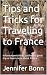 Tips and Tricks for Traveli...