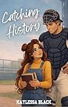Catching History