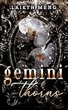 Gemini Thorns  by Laikyn Meng
