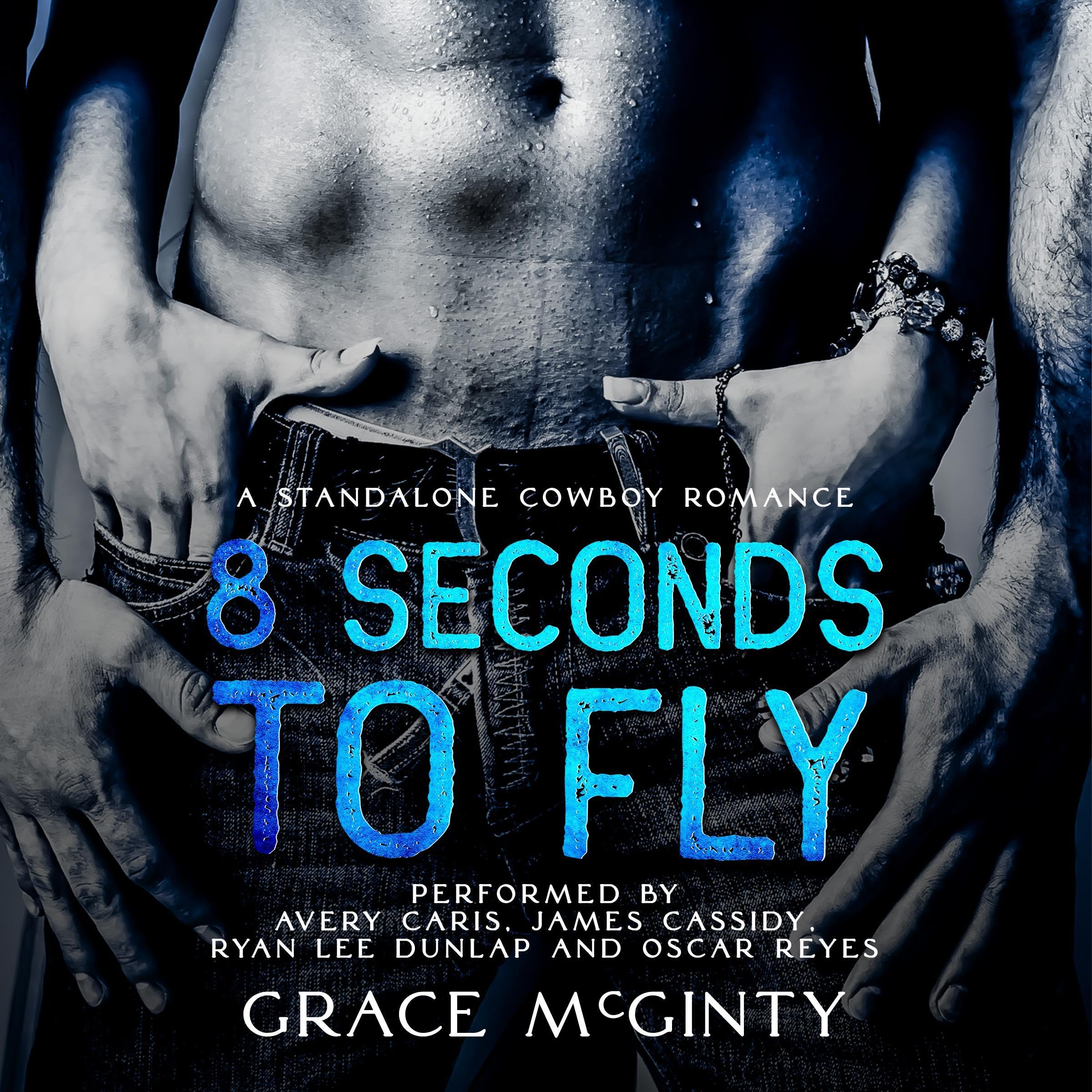 Eight Seconds to Fly: A Standalone Cowboy Romance (Audible Audio)
