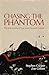 Chasing the Phantom: The lo...