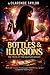 BOTTLES & ILLUSIONS