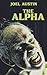 The Alpha by Joel Austin