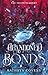 Abandoned Bonds (The Iolite Academy Book 2)