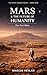 Mars & the Future of Humani...