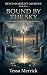 Bound by the Sky: Where the...