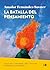 La batalla del pensamiento: Escuchar y conversar. Leer y ensoñar. Interrumpir y conspirar