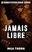 Jamais Libre by MILA THORN