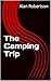 The Camping Trip