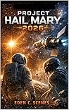 PROJECT HAIL MARY...
