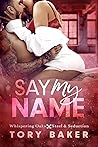 Say My Name (Whispering Oaks: Steel & Seduction, #2)